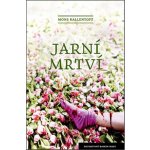 Jarní mrtví - Kallentoft Mons – Hledejceny.cz