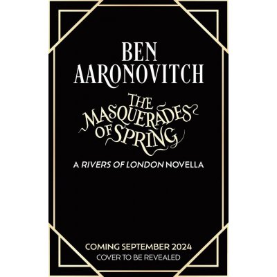 The Masquerades of Spring - Ben Aaronovitch – Hledejceny.cz