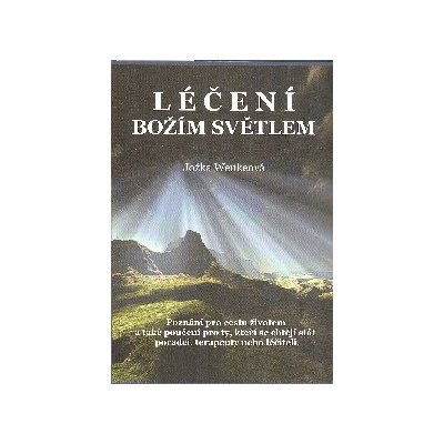 Jožka Wenkeová: Léčení božím světlem – Zbozi.Blesk.cz