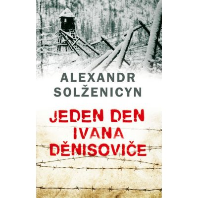 Jeden den Ivana Děnisoviče Alexandr Solženicyn