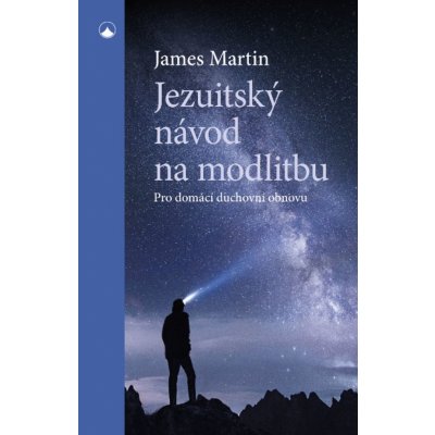 Jezuitský návod na modlitbu – Hledejceny.cz