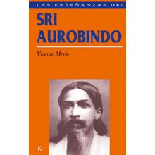 Las enseñanzas de Sri Aurobindo