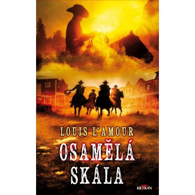 Osamělá skála - Louis L´Amour – Zboží Mobilmania