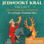 Jednooký král Václav I - Vlastimil Vondruška – Zboží Mobilmania