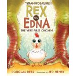 Tyrannosaurus Rex vs. Edna the Very First Chicken Rees Douglas – Sleviste.cz