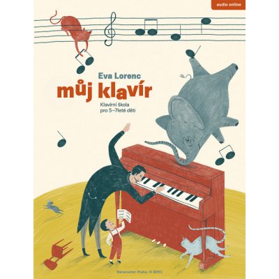 Eva Lorenc: Můj klavír Klavírní škola pro 5-7leté děti – Zboží Mobilmania