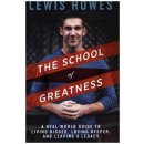 The School of Greatness - Howes, Lewis