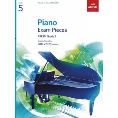 Piano Exam Pieces 2019 and 2020 Grade 5