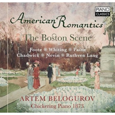 American Romantics, The Boston Scene - Music by Foote, Whiting, Nevin, Paine - Various CD