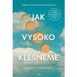 Jak vysoko klesneme - Sequoia Nagamatsu