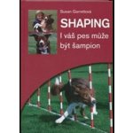 Shaping - I váš pes může být šampion – Zbozi.Blesk.cz