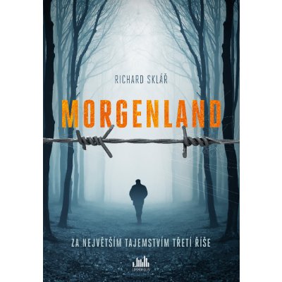 Morgenland - Za největším tajemstvím třetí říše – Hledejceny.cz