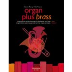 Organ plus brass Volume I dechové nástroje sbor a varhany