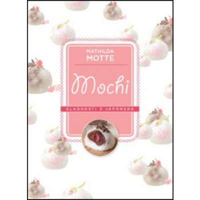 Mochi - Sladkosti z Japonska – Motte Mathilda – Zboží Mobilmania