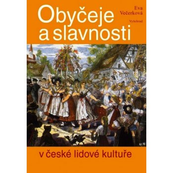 Obyčeje a slavnosti v české lidové kultuře