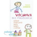 Výchova bez poražených - Thomas Gordon – Hledejceny.cz