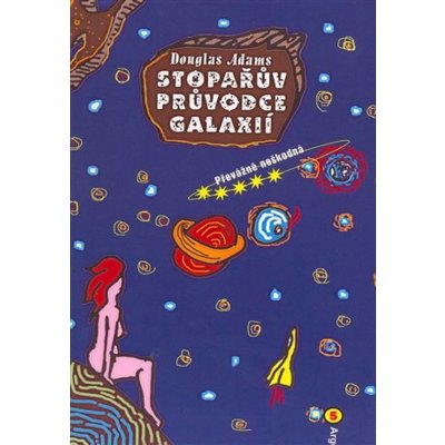 Stopařův průvodce Galaxií 5. Převážně neškodná - Douglas Adams