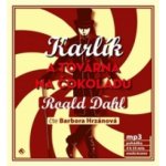 Dahl - Karlík A Továrna Na Čokoládu Mp3 - Hrzánová Barbora CD – Zbozi.Blesk.cz