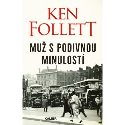 Follett Ken - Muž s podivnou minulostí – Hledejceny.cz
