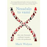 Nezačalo to vami - Mark Wolynn – Zbozi.Blesk.cz