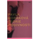 Teorie podivnosti - Pavla Horáková