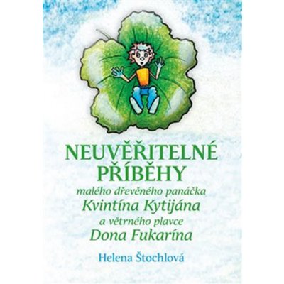 Neuvěřitelné příběhy - Helena Štochlová – Hledejceny.cz