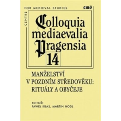 Manželství v pozdním středověku - Paweł Kras – Zbozi.Blesk.cz