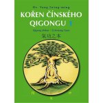 KOŘEN ČÍNSKÉHO QIGONGU 1 - Yang Jwing-ming – Hledejceny.cz