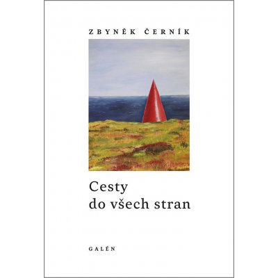 Cesty do všech stran - Zbyněk Černík