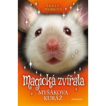 Magická zvířata - Myšákova kuráž - Holly Webb