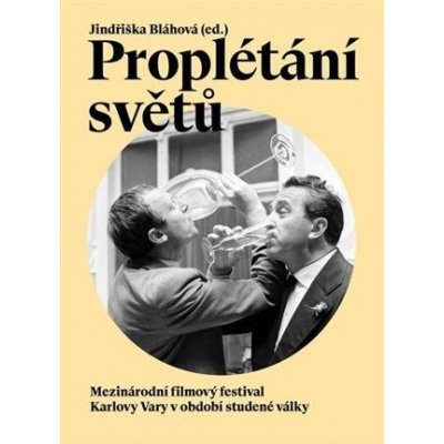 Proplétání světů - Mezinárodní filmový festival Karlovy Vary v období studené války - Jindřiška Bláhová – Zboží Mobilmania