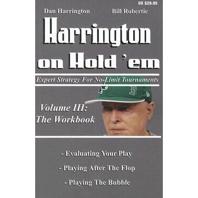 Harrington on Hold Em: The Workbook: Expert Strategy for No-Limit Tournaments Harrington Dan Paperback
