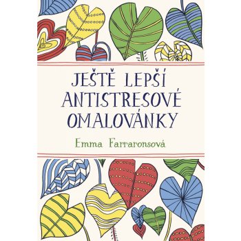 Ještě lepší antistresové omalovánky Emma Farraronsová