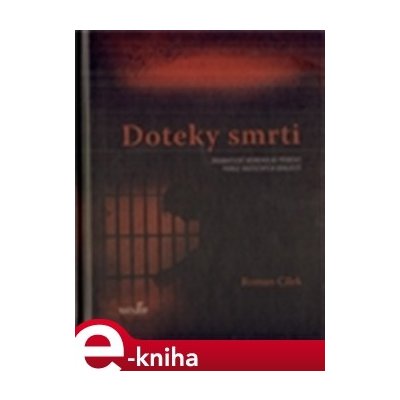 Doteky smrti - Roman Cílek