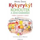 Kykyryký 2: Kohoutek a jeho kamarádi - Michal Černík