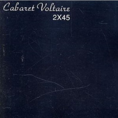 Cabaret Voltaire - 2 X 45 CD – Hledejceny.cz