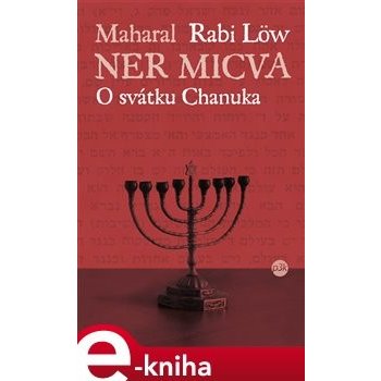 Ner micva. O svátku Chanuka - Rabi Löw