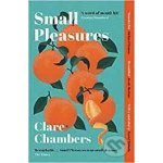 Small Pleasures - Chambers Clare – Zboží Dáma