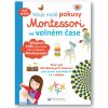 Kniha Moje malé pokusy Montessori ve volném čase - Coline Creton