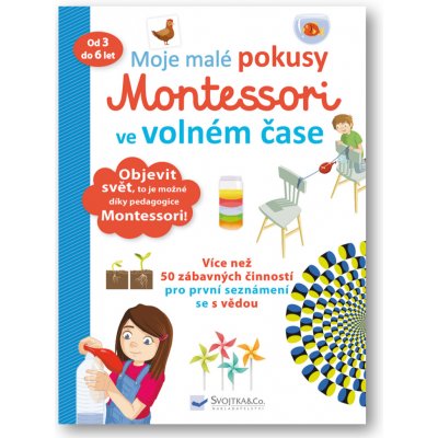Moje malé pokusy Montessori ve volném čase - Coline Creton – Zbozi.Blesk.cz