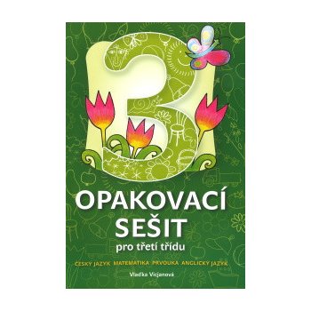 Opakovací sešit - třetí třída, Český jazyk, matematika, prvouka, anglický jazyk