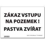 Výstražná cedulka pro zvěř ZÁKAZ VSTUPU PASTVA – Zbozi.Blesk.cz