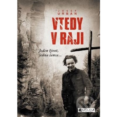 Vtedy v raji - Josef Urban – Zbozi.Blesk.cz