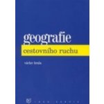 Geografie cestovního ruchu - Václav Hrala – Hledejceny.cz