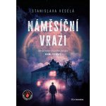 Náměsíční vrazi - Stanislava Veselá – Hledejceny.cz