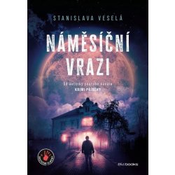 Náměsíční vrazi - Stanislava Veselá