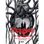 Prague in the Heart - 189 Stories from the City and its People – Hledejceny.cz