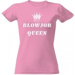 Tričko s potiskem Blowjob queen korunka dámské Růžová – Sleviste.cz