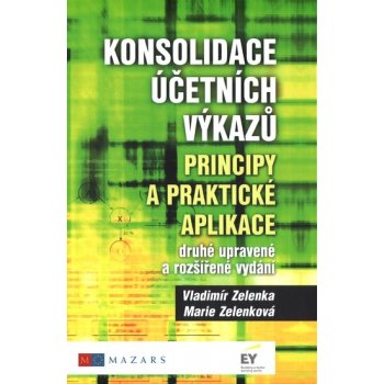 Konsolidace účetních výkazů - Principy a praktické aplikace - Vladimír Zelenka