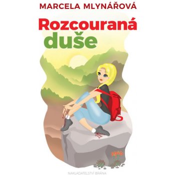 Rozcouraná duše - Marcela Mlynářová